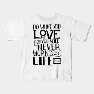 Do What You Love Kids T-Shirt